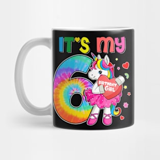 It'S My 6Th Birthday Girls Mom Unicorn Age 6 Tie Dye Mug